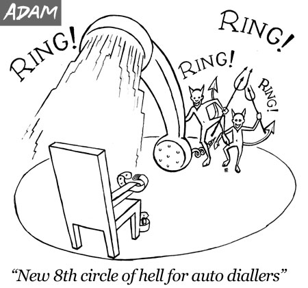 New 8th circle of hell for auto diallers