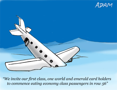 We invite our first class, one world and emerald card holders to commence eating economy class passengers in row 56