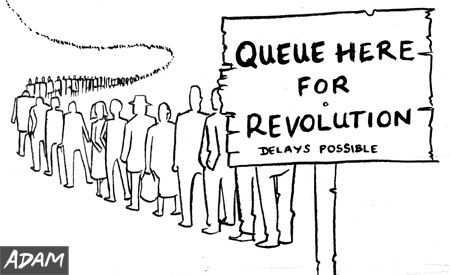 Queue here for revolution some delays possible