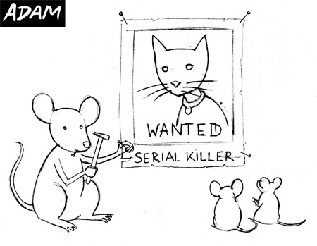 Mice on lookout for serial killer at large