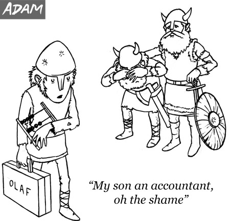 My son the accountant, oh the shame
