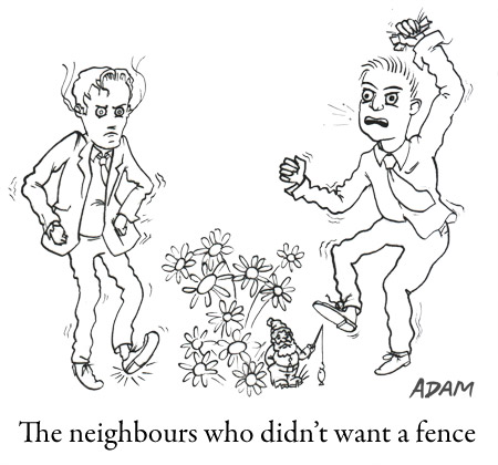 The neighbours who didn't want a fence